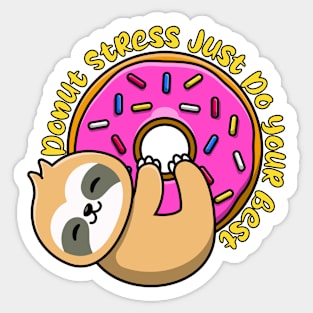 Donut stress just do your best, Funnt test day gift idea for cool teachers Sticker